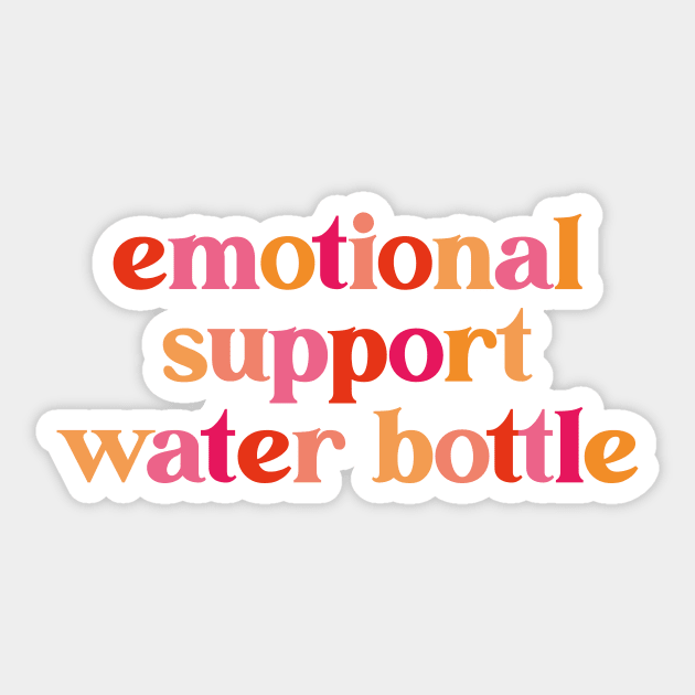 Emotional Support Waterbottle Laptop Sticker Water Bottle Vinyl Waterproof Hydroflask Decal This Is  My Emotional Support Funny Water Bottle Sticker Sticker by SouQ-Art